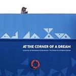 At the Corner of a Dream: A Journey of Revolution and Resistance: The Street Art of Bahia Shehab by Bahia Mohamed Deeb Shehab