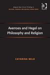 Averroes and Hegel on philosophy and religion by Catarina Belo