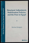 Structural Adjustment, Stabilization Policies and the Poor in Egypt by Karima Korayem