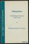 Nilopolitics: A hydrological regime, 1870-1990 by Mohamed Hatem El-Atawy