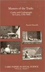 Masters of the trade: Crafts and craftspeople in Cairo, 1750-1850