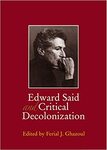 Edward Said and Critical Decolonization