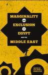 Marginality and exclusion in Egypt and the Middle East by Habib Ayeb and Ray Bush
